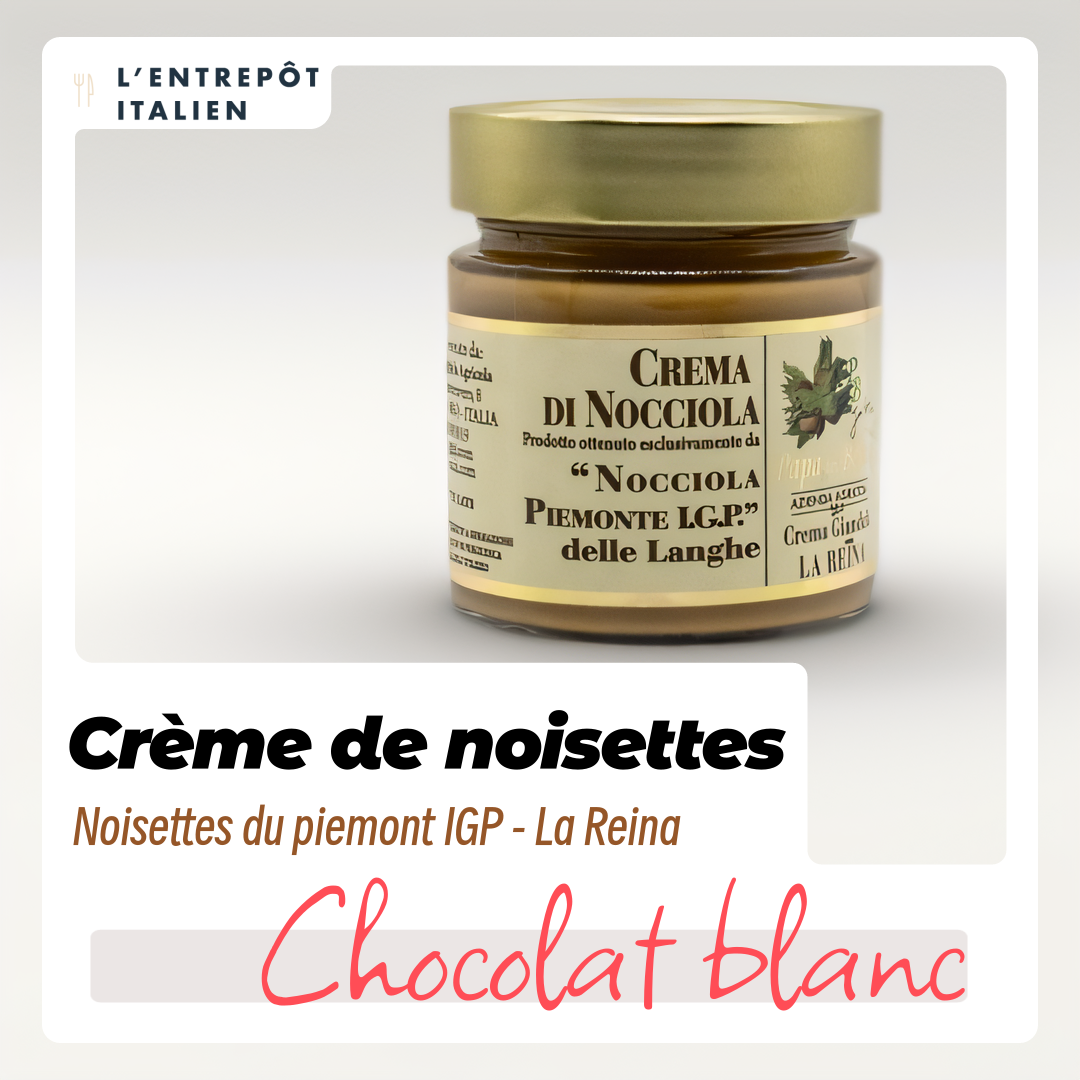 Pâte à Tartiner REINA Noisette IGP du Piémont  & Chocolat Blanc 250G