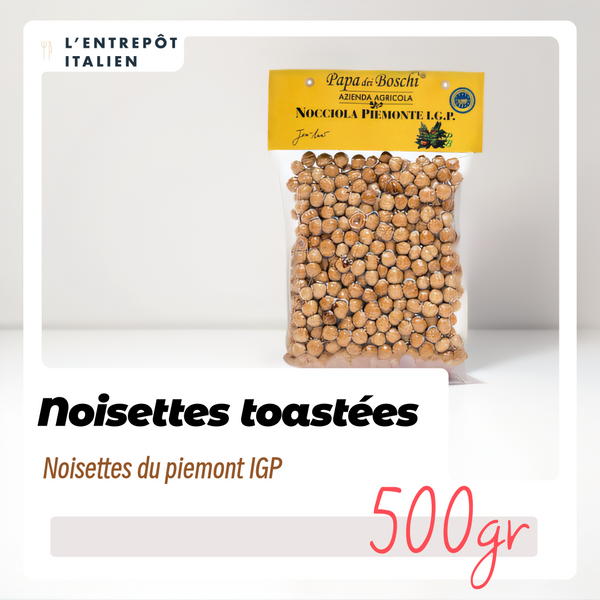 Noisettes Toastées IGP du Piémont en Sachet de 500G